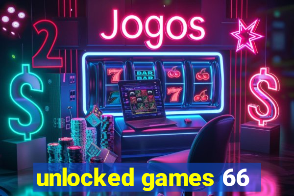 unlocked games 66